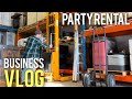 Party Rental Business Vlog