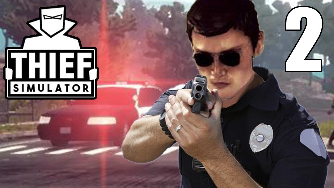 Trouble with the Cops! - Thief Simulator Gameplay - Part 2 survival games pc