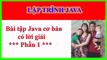Lập trình Java cơ bản - Bài tập Java cơ bản có lời giải - phần 1