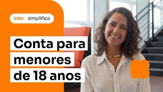 Conta digital para menor de 18 anos: como abrir a Conta Kids Inter