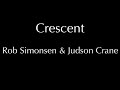 Crescent  rob simonsen  judson crane