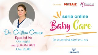 BabyCare (ep. 30) cu dr. Cristina Coman: Ora Magică