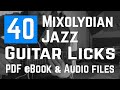 40 Mixolydian Jazz Guitar Licks - PDF Method  -Tabs & Analysis