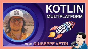 KOTLIN MULTIPLATFORM con Giuseppe Vetri