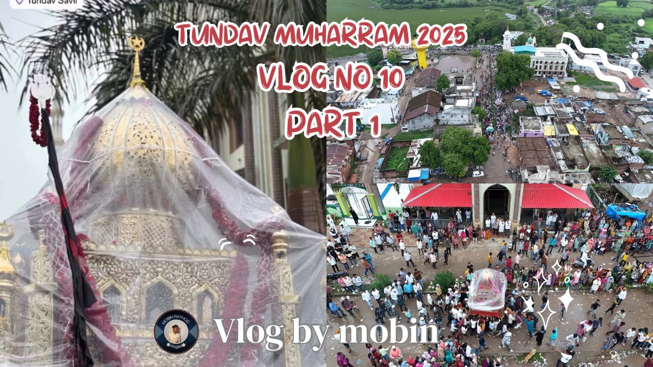 Tundav Muharram 2025 vloge | ટૂંડાવ મોહરમ ૨૦૨૫ | Muharram In Tundav | #muharram #vlog #tundav 