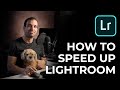 How to Speed Up Lightroom WITHOUT Buying New Hardware | 2019 Update