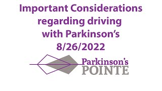 Important Considerations regarding driving with Parkinson's