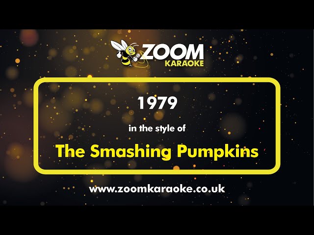 The Smashing Pumpkins - 1979 - Karaoke Version from Zoom Karaoke