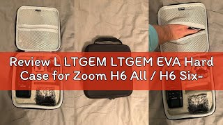 Review L LTGEM LTGEM EVA Hard Case for Zoom H6 All / H6 Six-Track / H6essential / Zoom H4essential P