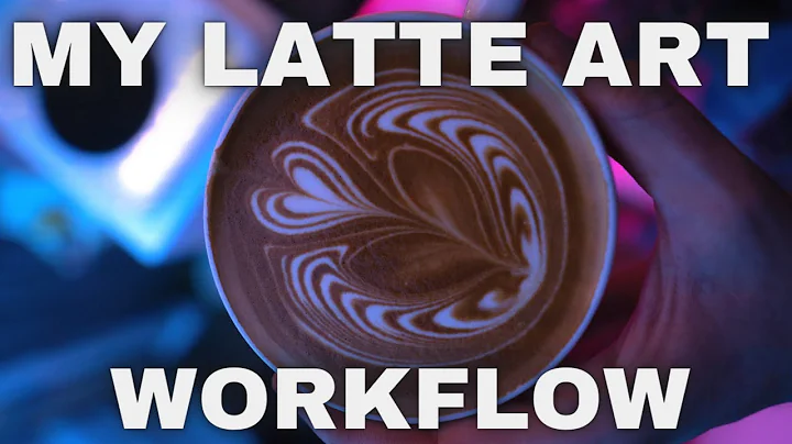 LATTE ART WORKFLOW
