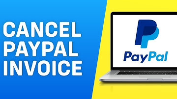 How to Cancel Paypal Invoice (2025)