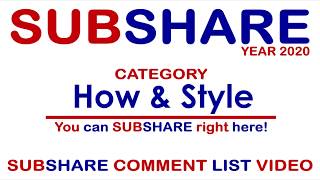 Subshare Comment List 2020 - Category - How & Style - Also Read Down Here