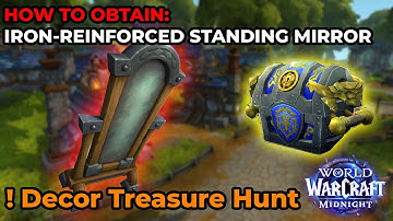 Quest: "Decor Treasure Hunt" How to get Iron-Reinforced Standing Mirror - Wow Housing