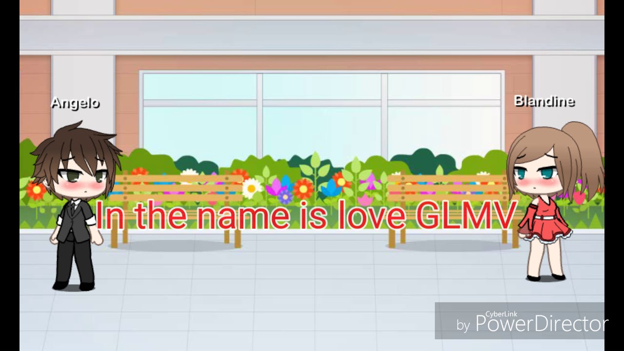 In the name is love GLMV gachalife + paroles français - YouTube