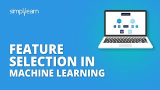 Feature Selection In Machine Learning | Feature Selection Techniques With Examples | Simplilearn