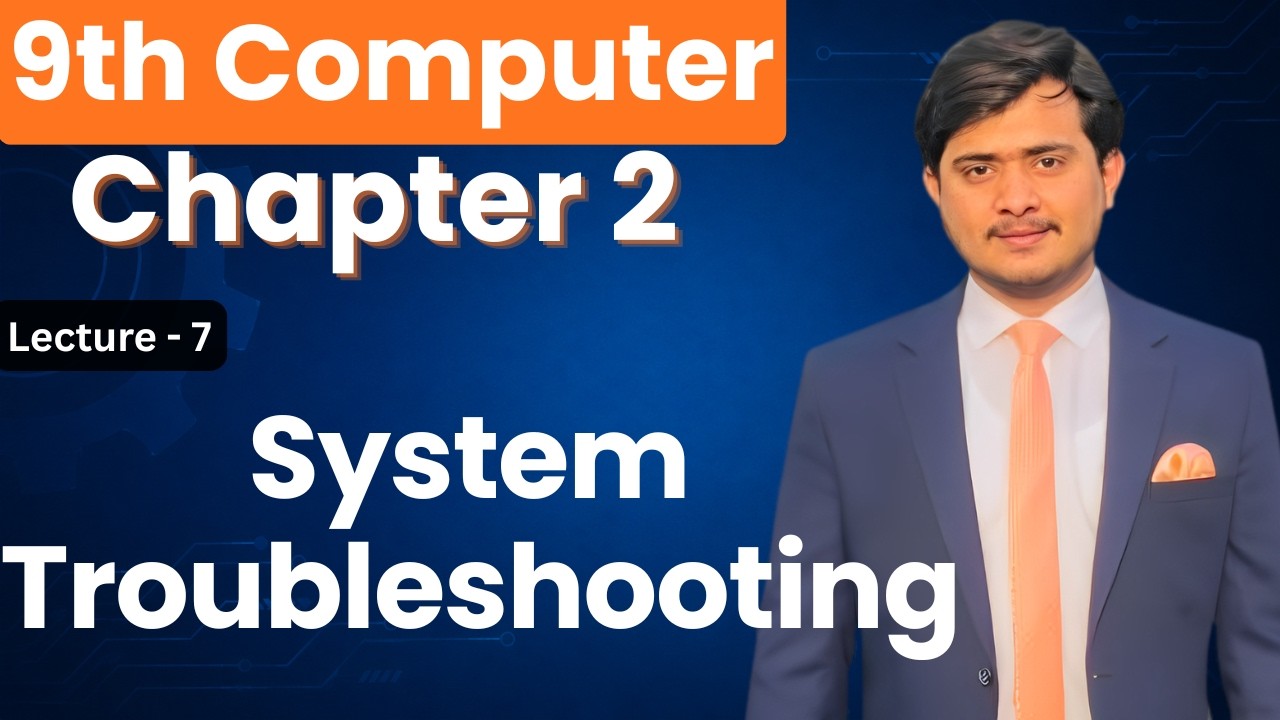 System Troubleshooting | 9th Computer 2026 - Chapter 2 - Lec 7 - YouTube