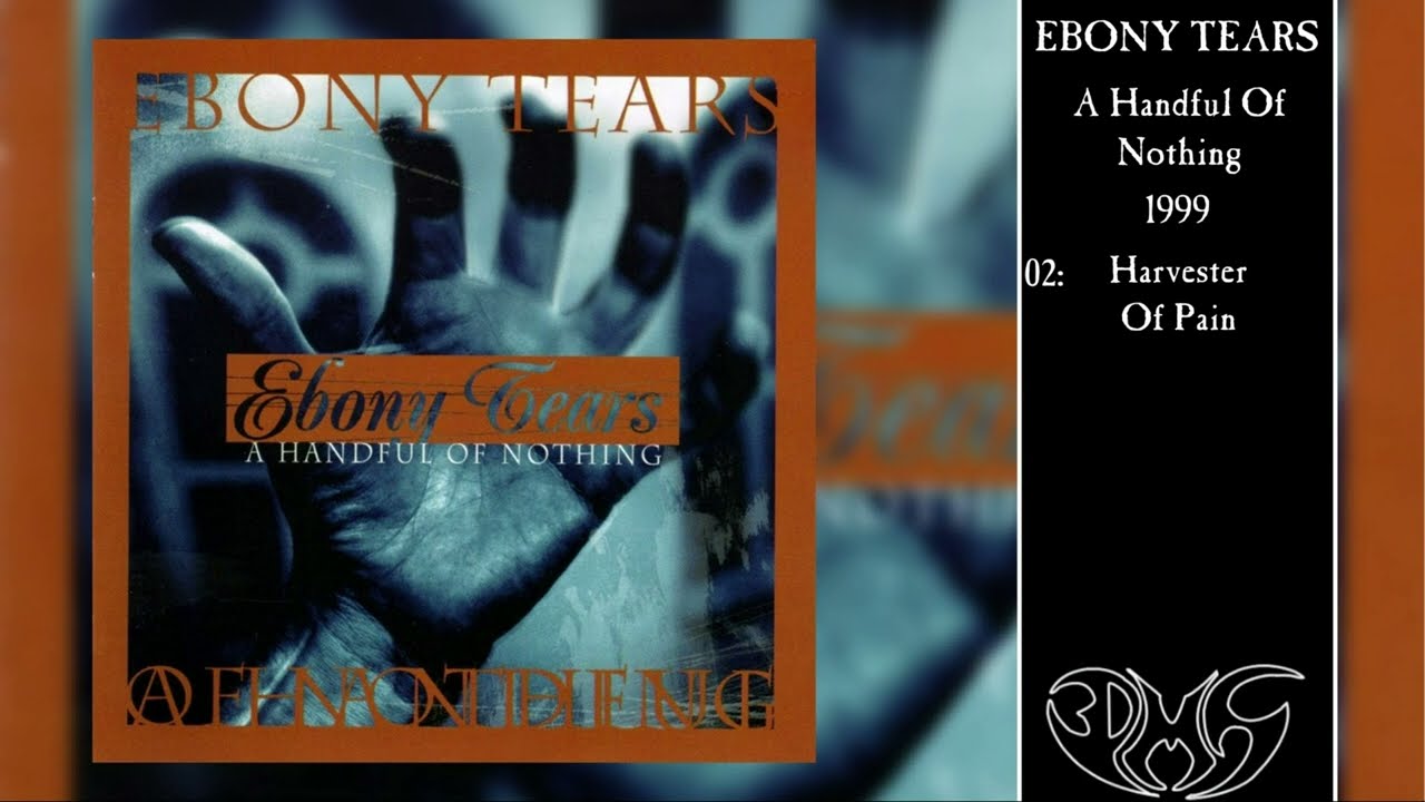 Ebony Tears ハンドフル・オブ・ナッシング EBONY TEARS A Handful Of Nothing (Full Album) 4K/UHD - YouTube