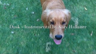 Dusk - Instrumental by Katy Hallauer