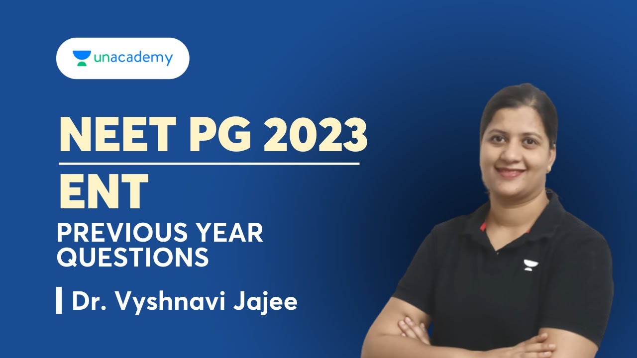 NEET PG Previous Year Questions discussions ENT | Dr Vyshnavi Jajee