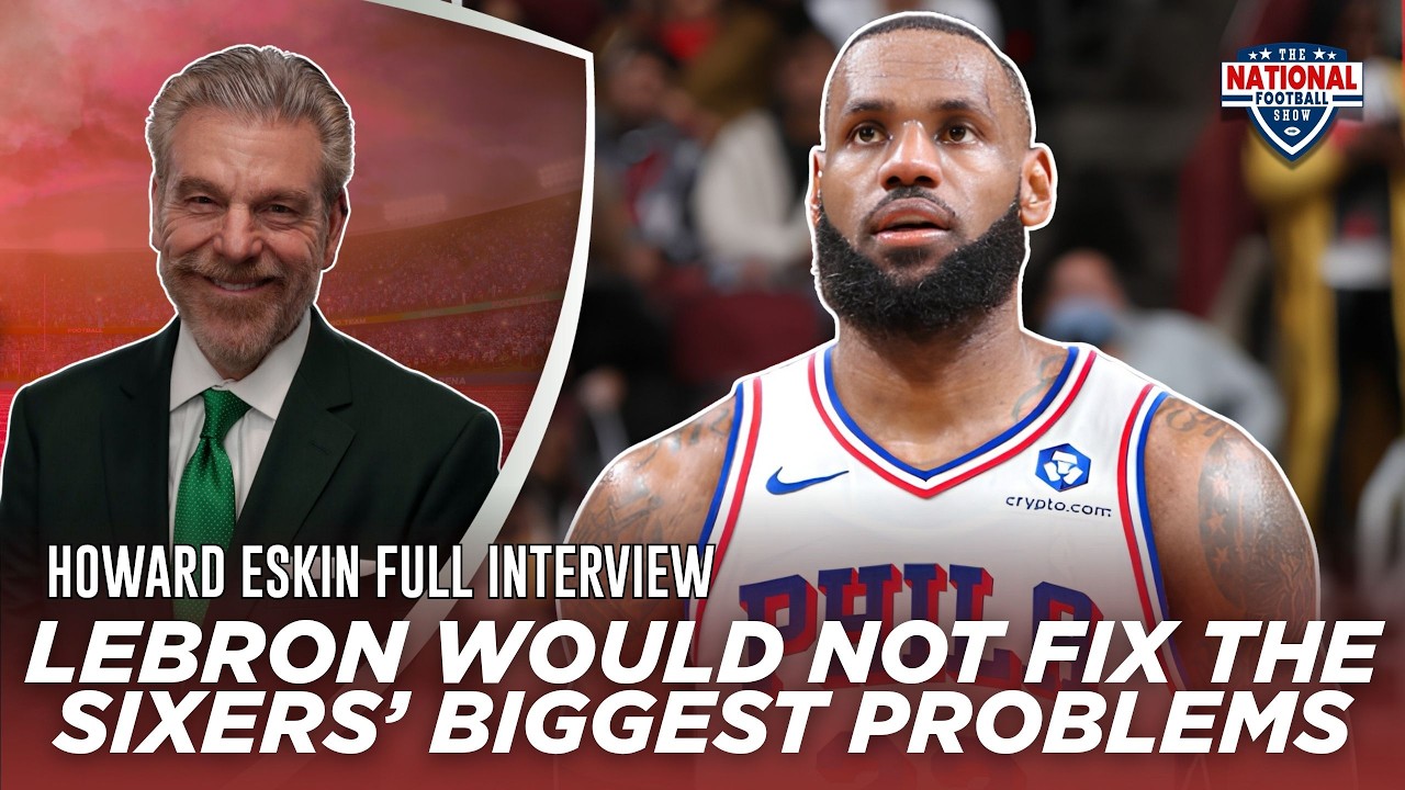 Howard Eskin Says LeBron Does NOT Fit the Sixers