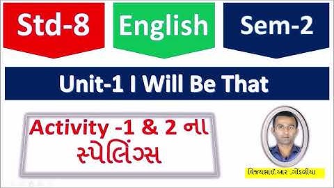 STD-8-SEM-2-ENGLISH-UNIT-1-SPELLING( Activity-1&2)