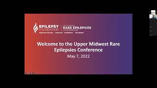 Midwest Rare Epilepsy Conference 2022 Day 1