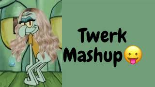Twerk Mashup