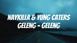 Download Lagu Naykilla Ft. Yung caters - Geleng geleng (Lirik) MP3 Download Lagu Naykilla Ft. Yung caters - Geleng geleng (Lirik) MP3