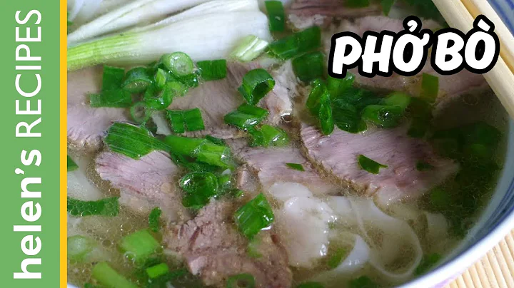 PHO BO - Vietnamese Beef Noodle Soup Recipe | Hele...
