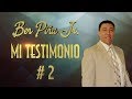 Evangelista Ben Piña Jr. Testimonio  Parte #2
