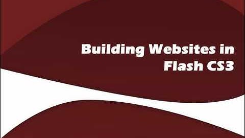 Building Websites in Flash CS3  (01-Introduction)