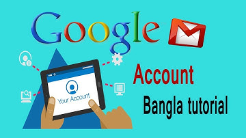 how to create google account. or how to create gmail account. bangla tutorial.