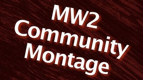 Final Hour - A MW2 Community Montage