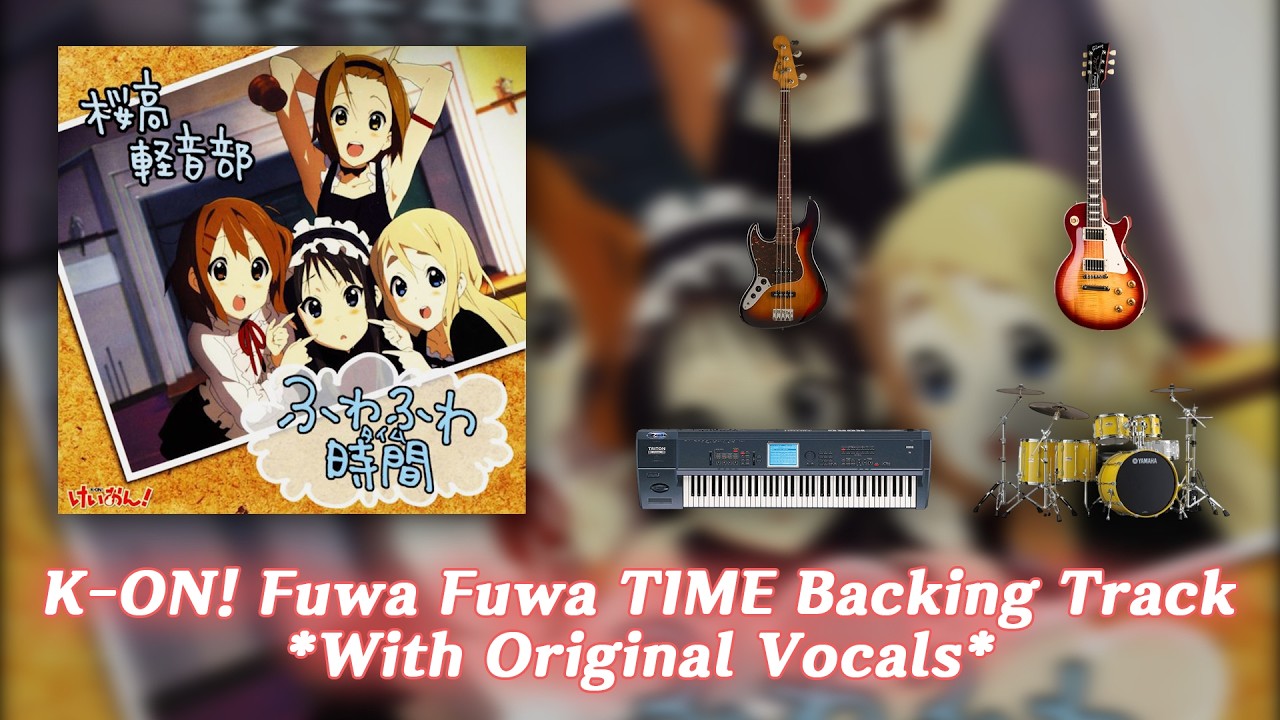 K-ON! Fuwa Fuwa Time Backing Track With Original Vocals | Bass