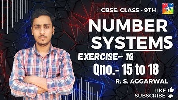Number Systems | Class 9 Exercise 1G Question 15 - 18 | RS Aggarwal