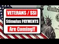 Veterans / SSI - PAYMENTS ARE COMING!! - Stimulus