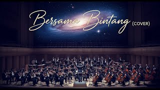 Download Lagu Bersama Bintang - DRIVE (Cover) Symphony Orchestra | Lyric Video | DanSyah REX MP3