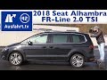 2018 Seat Alhambra FR-Line 2.0 TSI - Kaufberatung, Test, Review