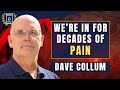 Were in for decades of pain in coming bear market dave collum