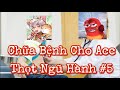 Ta Làm Tông Sư Trong Tiên Môn | Hành Trình Chữa Sai Cho Acc - Lý Do Nên Pick Ngũ Hành Sớm [#5]
