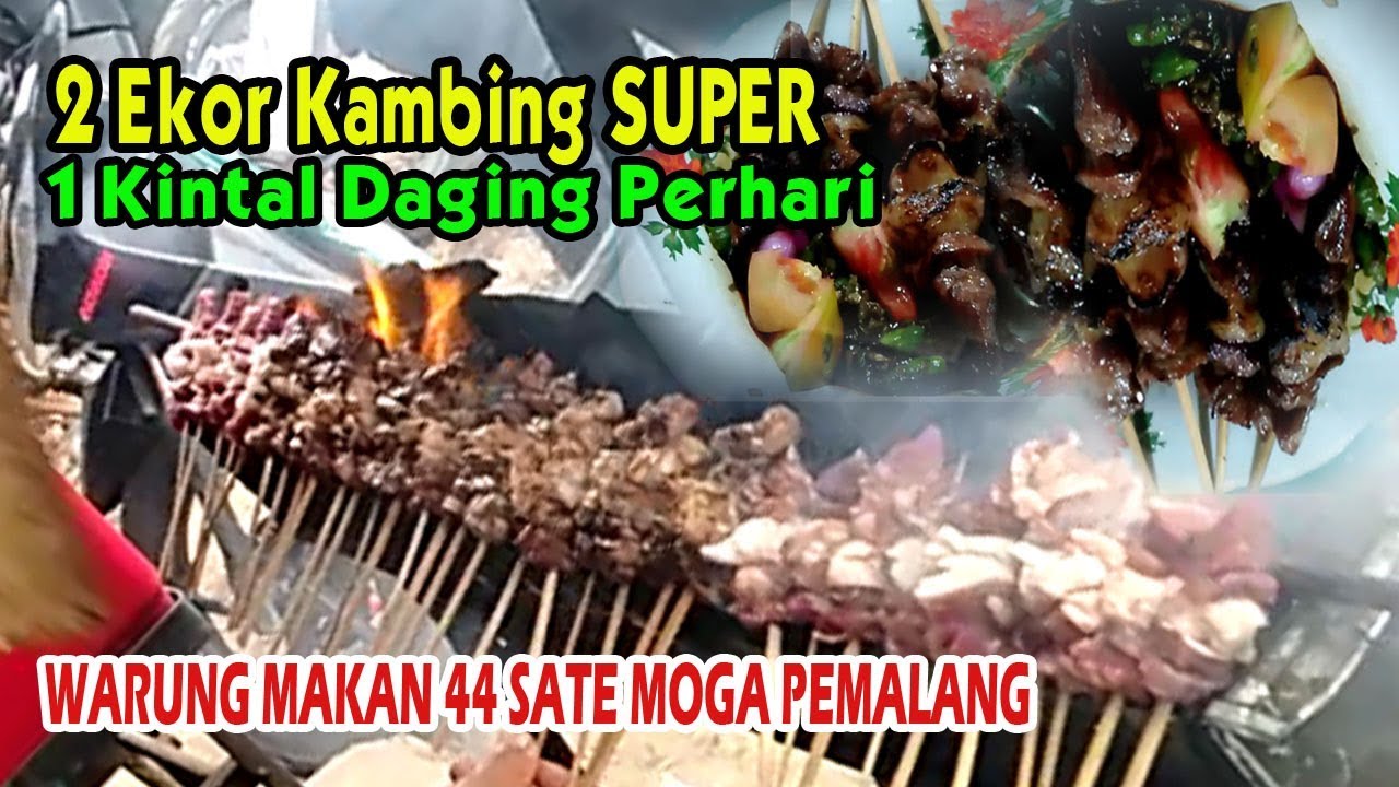 Warung Sate 44 Moga Pemalang 2 Ekor Kambing Super per hari