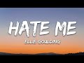 Ellie Goulding & Juice WRLD - Hate Me (Lyrics)