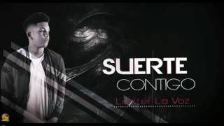 Suerte Contigo -  Luister La Voz