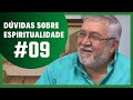 Gilberto Rissato RESPONDE sobre ESPIRITUALIDADE #09