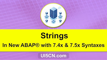 Strings in ABAP® 7.4 and 7.5  Syntaxes | Strings - New ABAP® with HANA® | Modern ABAP® on S/4® HANA®