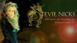 stevie nicks: trouble in shangri-la intro (studio version)