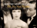 ELO Oh No Not Susan ASH II Mix mp3