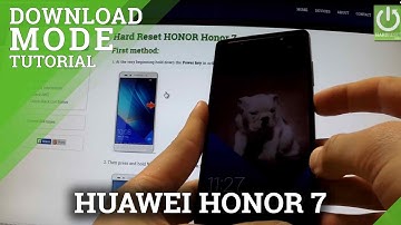 How to open Download Mode HUAWEI Honor 7 - Enter and Exit Download Mode