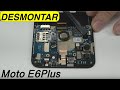 Desmontar Moto E6 Plus