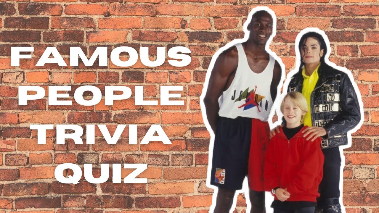 Famous People Trivia Quiz 10 Brain Boosting Questions With Answers Quiz 36 Youtube
